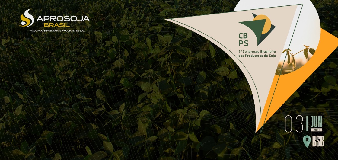 Aprosoja Brasil realiza 2º Congresso Brasileiro dos Produtores de Soja