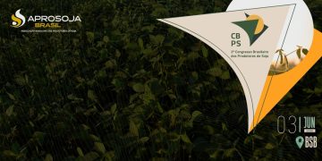 Aprosoja Brasil realiza 2º Congresso Brasileiro dos Produtores de Soja